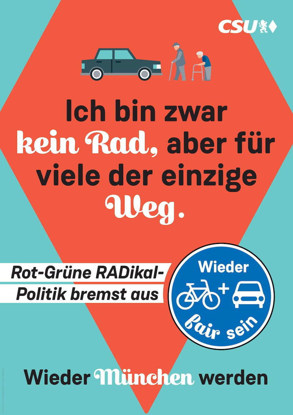 Wahlplakat Kristina Frank - Ich bin zwar kein Rad, aber für viele der einzige Weg