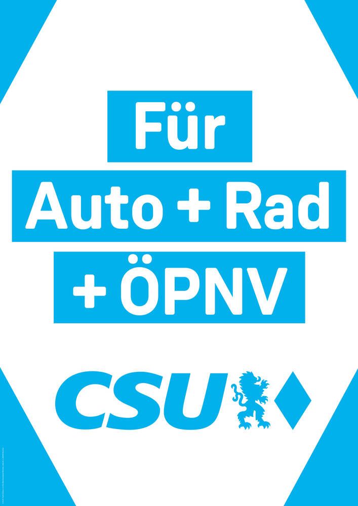 Wahlplakat - für CSU & für Auto + Rad + ÖPNV